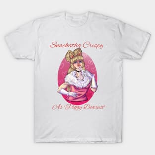 Snackatha Crispy as Piggy Dearest T-Shirt